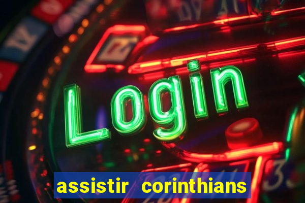 assistir corinthians x vasco futemax
